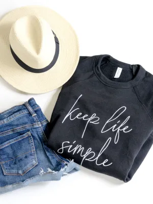 Keep Life Simple-Sweatshirt
