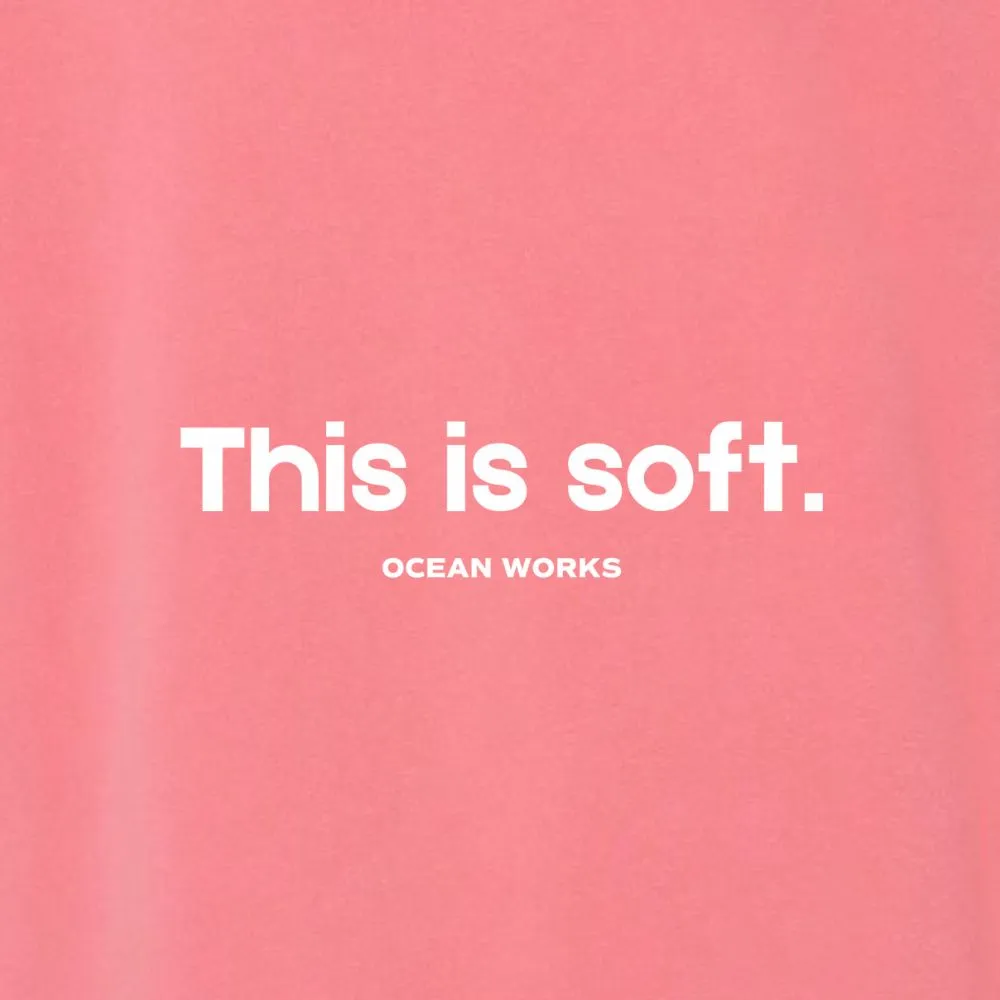 "This is Soft" OW Hoodie
