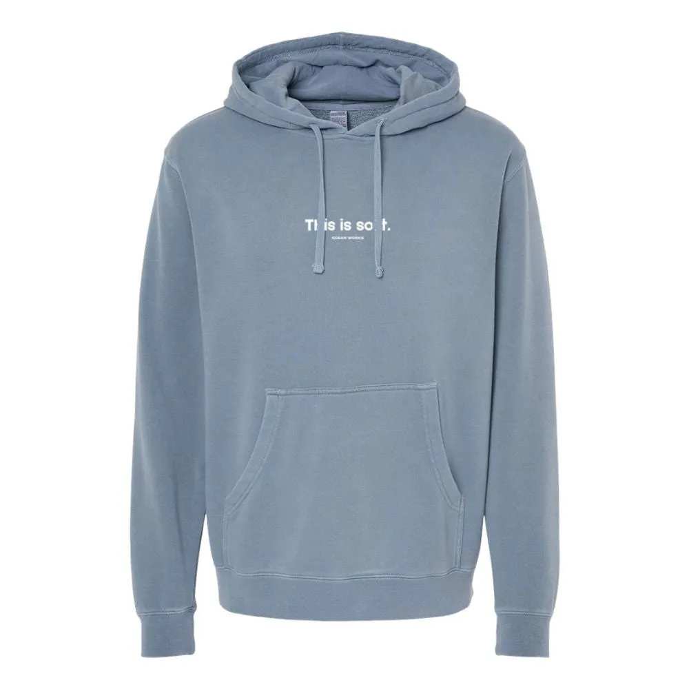 "This is Soft" OW Hoodie